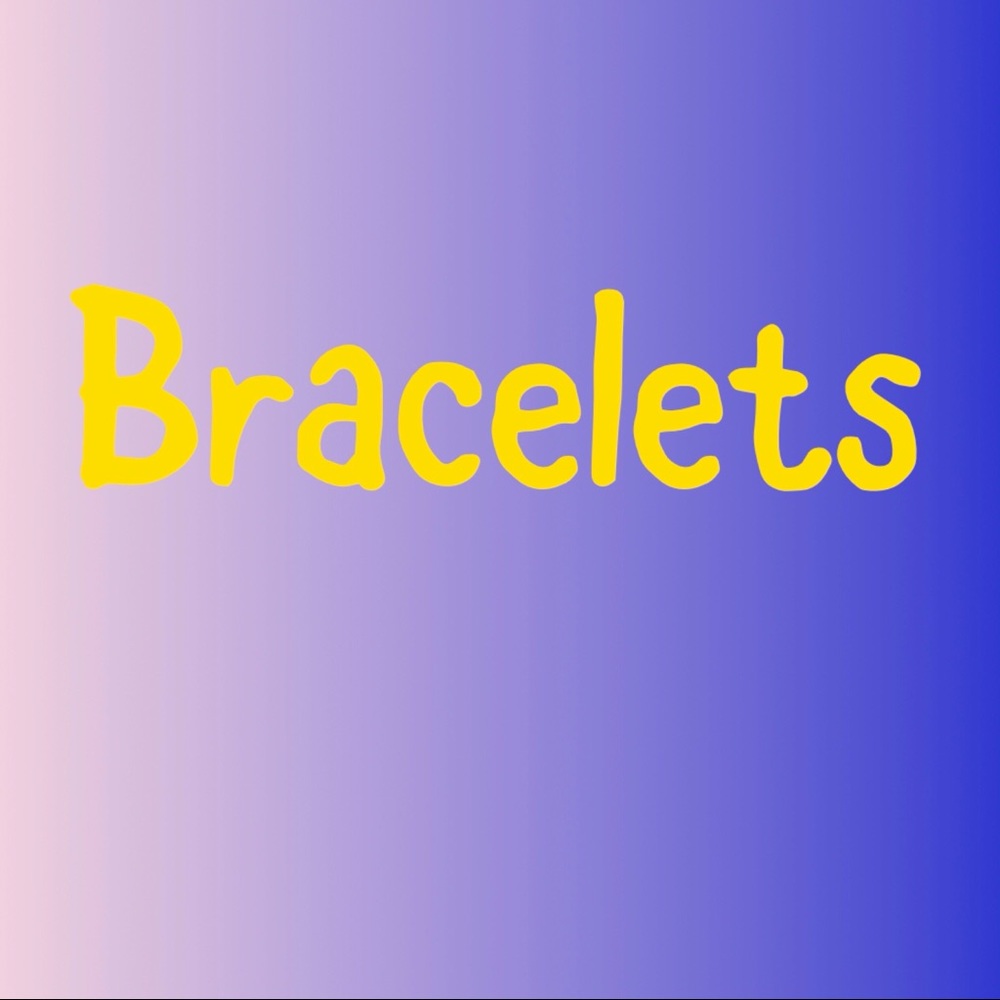 BRACELETS